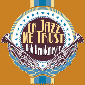 Bob Brookmeyer - In Jazz We Trust
