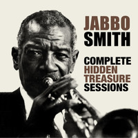 Jabbo Smith - Complete "Hidden Treasure" Sessions