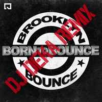 Brooklyn Bounce - Born to Bounce (Dj Deka Remix)