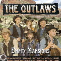 The Outlaws - Empty Mansions