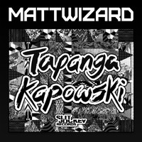 Mattwizard - Tapanga Kapowski - EP