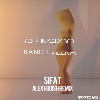 Sifat - Ghungroo Bandh Meera (Alex Hudish Remix)