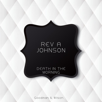 Rev A Johnson - Death in the Morning