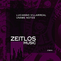 Lucianno Villarreal - Uname Notes