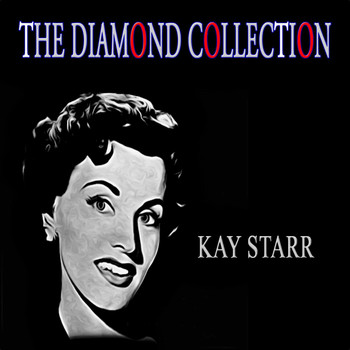 Kay Starr - The Diamond Collection (Original Recordings)