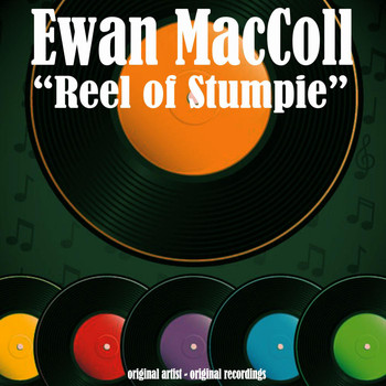 Ewan MacColl - Reel of Stumpie