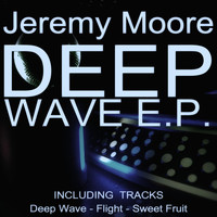 Jeremy Moore - Deep Wave E.P.