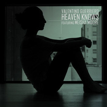 Valentino Guerriero - Heaven Knows (feat. Meisha Moore)