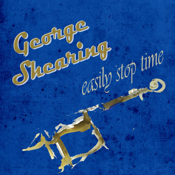 George Shearing - Easily Stop Time