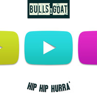 Bulls & Goat - Hip Hip Hurra'