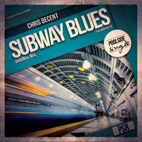 Chris Decent - Subway Blues