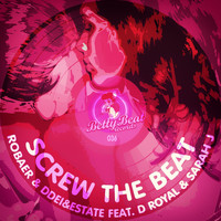 Robaer & DDei&Estate - Screw the Beat