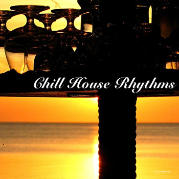 Various Artists - Chill House Rhythms