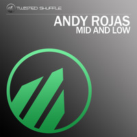 Andy Rojas - Mid and Low