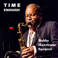 Bobby Hurricane Spencer - Time Enough