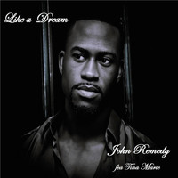 John Remedy - Like a Dream (feat. Tina Marie)