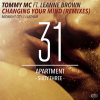Tommy Mc ft. Leanne Brown - Changing Your Mind (Remixes)