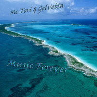 Mc Tori & Gelvetta - Music Forever