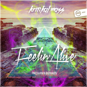 Kritikal Mass - Feelin Alive