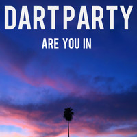 Dart Party - Are You In (feat. Govales) - Single