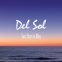 Del Sol - Two Days in May