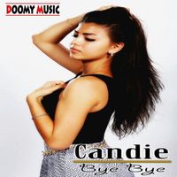 Candie - Bye Bye (feat. Sauce) (Explicit)