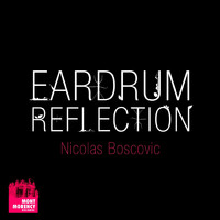 Nicolas Boscovic - Eardrum Reflection