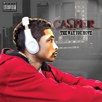 Casper - The Way You Move (Explicit)