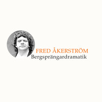 Fred Åkerström - Bergsprängardramatik