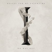 Bullet For My Valentine - No Way Out
