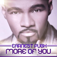 Earnest Pugh - More of You