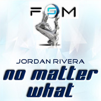 Jordan Rivera - No Matter What