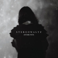 Astari Nite - Stereo Waltz (Deluxe Version)
