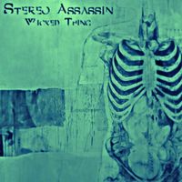 Stereo Assassin - Wicked Thing