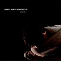 Anthony Perez - Harmless Means to an Inevitable End