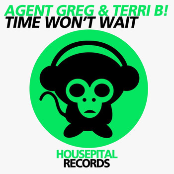 Agent Greg & Terri B - Time Won't Wait