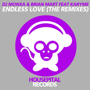 DJ Monxa & Brian Mart - Endless Love (The Remixes)