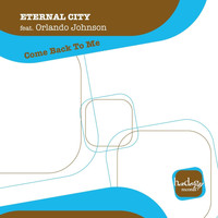 Eternal City - Come Back to Me