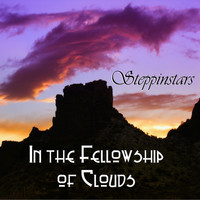 Steppinstars - In the Fellowship of Clouds