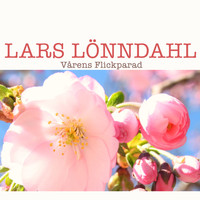 Lars Lönndahl - Vårens flickparad