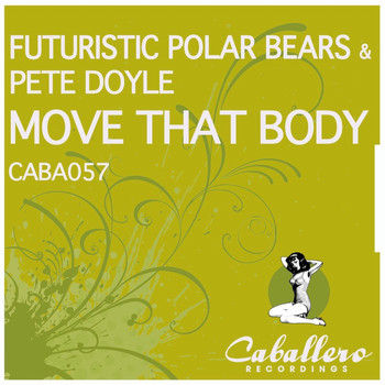 Futuristic Polar Bears & Pete Doyle - Move That Body