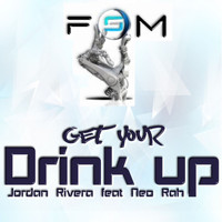 Jordan Rivera - Get Your Drink Up