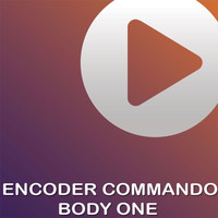 Encoder Commando - Body One