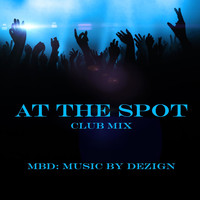 MBD - At the Spot (Club Mix)