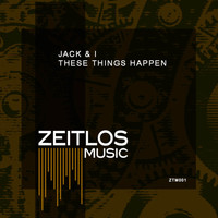 Jack & I - These Things Happen