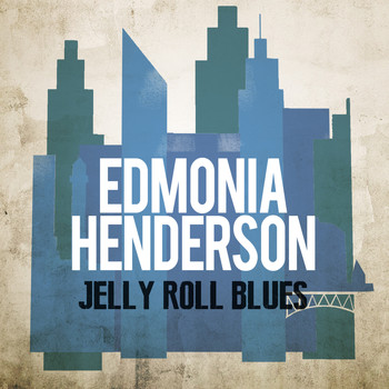 Edmonia Henderson - Jelly Roll Blues