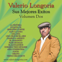 Valerio Longoria - Sus Mejores Exitos, Vol. 2