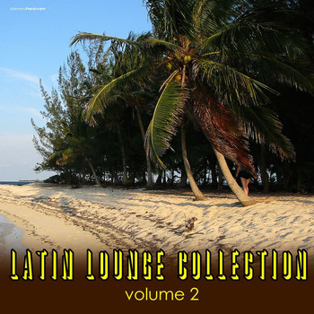 Various Artists - Latin Lounge Collection, Vol. 2