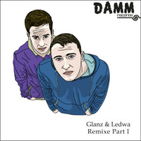 Glanz & Ledwa - Remix Ep, Pt. 1