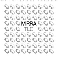 Mirra - TLC